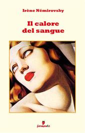 Il calore del sangue. Nuova ediz.
