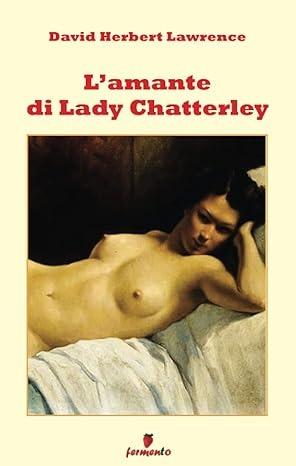 L'amante di lady Chatterley - D. H. Lawrence - Libro Fermento 2023 | Libraccio.it