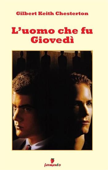 L'uomo che fu giovedì. Nuova ediz. - Gilbert Keith Chesterton - Libro Fermento 2023, Classici della letteratura e narrativa contemporanea | Libraccio.it