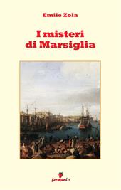 I misteri di Marsiglia. Nuova ediz.