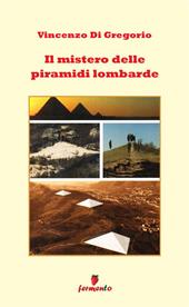 Il mistero delle piramidi lombarde