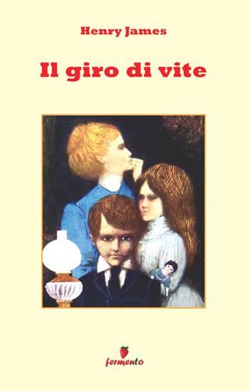 Il giro di vite. Nuova ediz. - Henry James - Libro Fermento 2025, Emozioni senza tempo | Libraccio.it