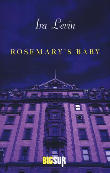 Rosemary's baby - Ira Levin - Libro Sur 2015, BigSur | Libraccio.it