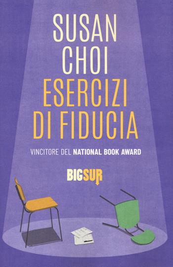 Esercizi di fiducia - Susan Choi - Libro Sur 2021, BigSur | Libraccio.it