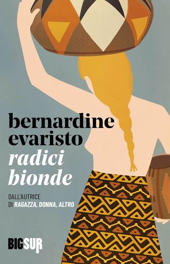 Radici bionde - Bernardine Evaristo - Libro Sur 2021, BigSur | Libraccio.it