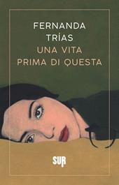 Una vita prima di questa