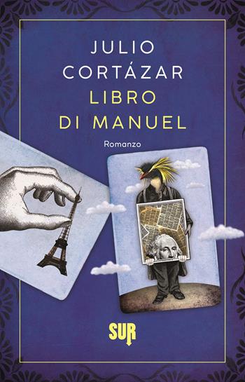 Libro di Manuel - Julio Cortázar - Libro Sur 2024, Sur. Nuova serie | Libraccio.it