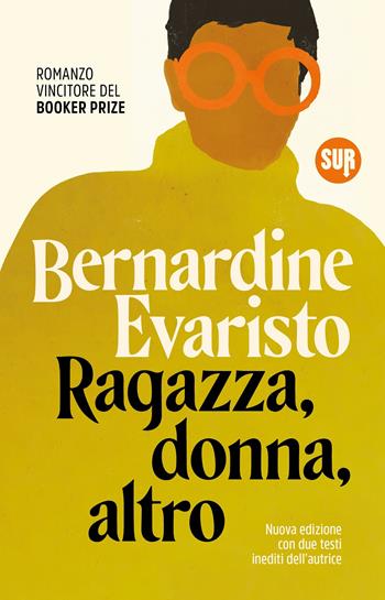 Ragazza, donna, altro. Nuova ediz. - Bernardine Evaristo - Libro Sur 2024, Collezione Sur | Libraccio.it