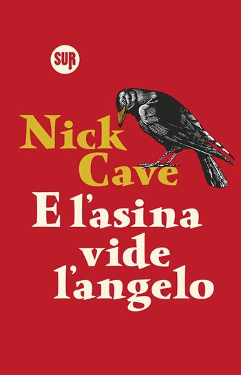 E l'asina vide l'angelo - Nick Cave - Libro Sur 2024, Collezione Sur | Libraccio.it