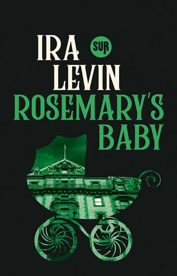 Rosemary's baby - Ira Levin - Libro Sur 2024, Collezione Sur | Libraccio.it