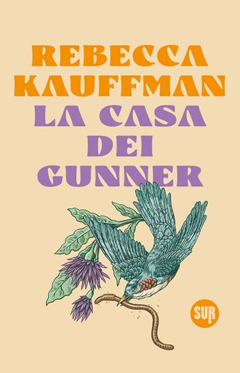 La casa dei Gunner - Rebecca Kauffman - Libro Sur 2024, Collezione Sur | Libraccio.it