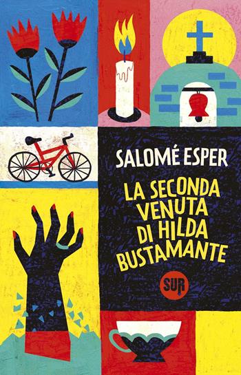 La seconda venuta di Hilda Bustamante - Salomé Esper - Libro Sur 2025, Collezione Sur | Libraccio.it