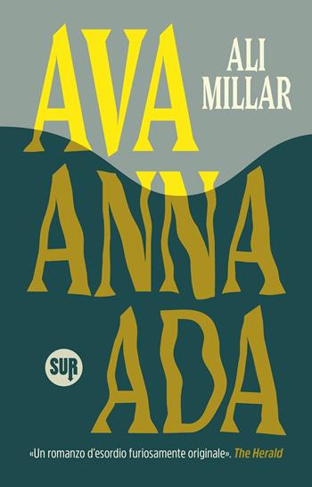 Ava Anna Ada - Ali Millar - Libro Sur 2025, Collezione Sur | Libraccio.it