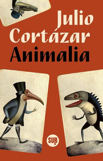 Animalia - Julio Cortázar - Libro Sur 2025, Collezione Sur | Libraccio.it