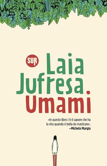 Umami - Laia Jufresa - Libro Sur 2025, Collezione Sur | Libraccio.it
