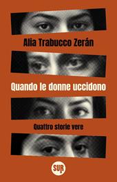 Quando le donne uccidono
