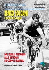 Renzo Soldani, il conte di Cireglio. Dai duelli pistoiesi ai trionfi su Coppi e Bartali