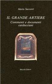 Il grande artiere. Commenti e documenti carducciani