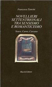 Novellieri settentrionali tra sensimo e Romanticismo. Soave, Carrer, Carcano