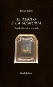 Il tempo e la memoria. Studi di critica testuale