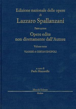 Opere edite direttamente dall'autore. Vol. 6: Viaggi alle due Sicilie e in alcune parti dell'Appennino - Lazzaro Spallanzi - Libro Mucchi Editore 2008, Ediz. naz. opere di L. Spallanzani | Libraccio.it
