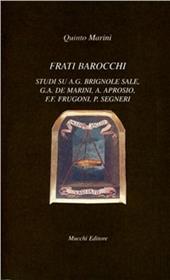Frati barocchi. Studi su A. G. Brignole Sale, G. A. De Marini, A. Aprosio, F. F. Frugoni, P. Segneri