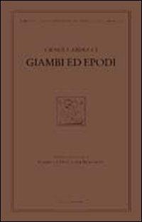 Giambi ed epodi. Edizione nazionale delle opere di Giosue Carducci - Giosuè Carducci - Libro Mucchi Editore 2015, Ediz. nazion. opere di Giosuè Carducci | Libraccio.it