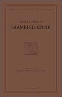 Giambi ed epodi. Edizione nazionale delle opere di Giosue Carducci - Giosuè Carducci - Libro Mucchi Editore 2015, Ediz. nazion. opere di Giosuè Carducci | Libraccio.it