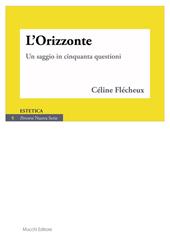 L'orizzonte. Un saggio in cinquanta questioni