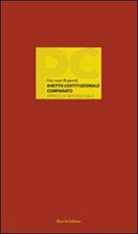 Diritto costituzionale comparato. Approccio metodologico - Giovanni Bognetti - Libro Mucchi Editore 2013, Piccole conferenze | Libraccio.it