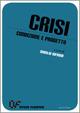 Crisi. Condizione e progetto  - Libro Mucchi Editore 2013, Officine filosofiche | Libraccio.it