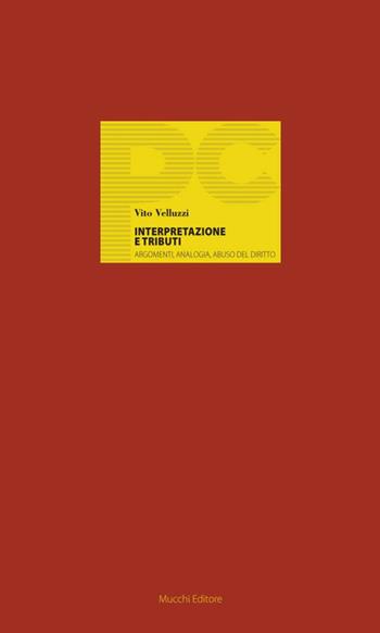 Interpretazione e tributi - Vito Velluzzi - Libro Mucchi Editore 2015, Piccole conferenze | Libraccio.it