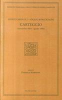 Carteggio 1864-1893 - Giosuè Carducci, Adolfo Borgognoni - Libro Mucchi Editore 2017 | Libraccio.it