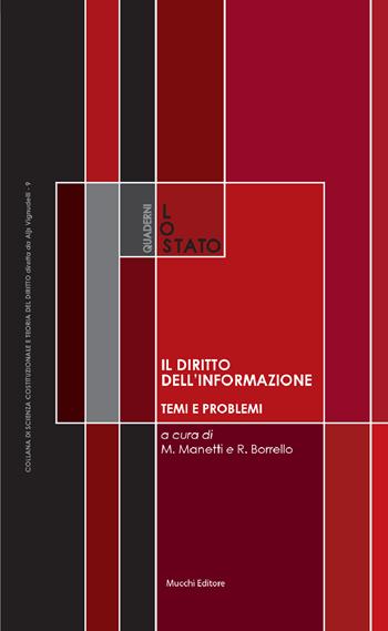 Il diritto dell'informazione. Temi e problemi  - Libro Mucchi Editore 2019, Quaderni de «Lo Stato» | Libraccio.it