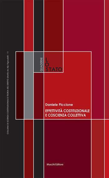 Effettività costituzionale e coscienza collettiva - Daniele Piccione - Libro Mucchi Editore 2021, Quaderni de «Lo Stato» | Libraccio.it