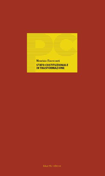 Stato costituzionale in trasformazione - Maurizio Fioravanti - Libro Mucchi Editore 2021, Piccole conferenze | Libraccio.it