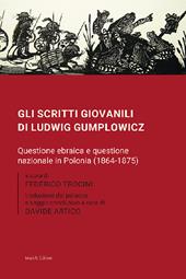 Gli scritti giovanili di Ludwig Gumplowicz. Questione ebraica e questione nazionale in Polonia (1864-1875)