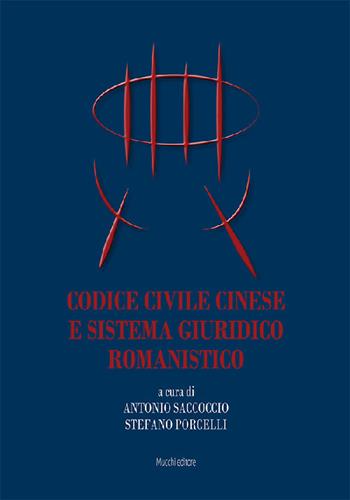 Codice civile cinese e sistema giuridico romanistico  - Libro Mucchi Editore 2021 | Libraccio.it