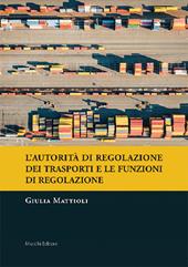 L'autorità di regolazione dei trasporti e le funzioni di regolazione