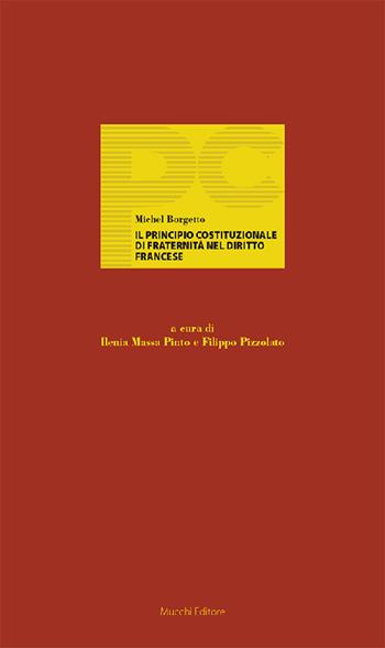 Il principio costituzionale di fraternità nel diritto francese - Michel Borgetto - Libro Mucchi Editore 2022, Piccole conferenze | Libraccio.it