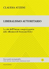 Liberalismo autoritario. La crisi dell'Unione europea a partire dalle riflessioni di Hermann Heller