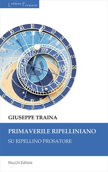 Primaverile ripelliniano. Su Ripellino prosatore - Giuseppe Traina - Libro Mucchi Editore 2023, Lettere persiane | Libraccio.it