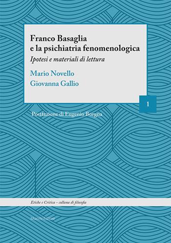 Franco Basaglia e la psichiatria fenomenologica. Ipotesi e materiali di lettura - Mario Novello, Giovanna Gallio - Libro Mucchi Editore 2023 | Libraccio.it