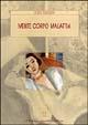 Mente corpo malattia - Vezio Ruggieri - Libro Il Pensiero Scientifico 1999, Temi di neurologia e psichiatria | Libraccio.it