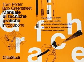 Manuale di tecniche grafiche. Introduzione - Tom Porter, B. Greenstreet - Libro CittàStudi 2012 | Libraccio.it