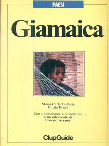 Giamaica - M. Carla Gullotta, Cinzia Bocca - Libro Clupguide, ClupGuide | Libraccio.it