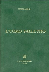 L' uomo Sallustio - Ettore Albino - Libro Japadre, Storia nostra | Libraccio.it