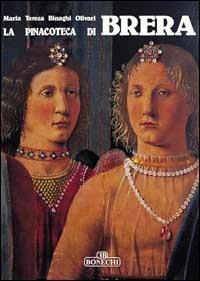 La pinacoteca di Brera - M. Teresa Binaghi Olivari - Libro Bonechi 1995, Arte e musei | Libraccio.it
