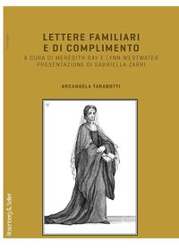 Lettere familiari e di complimento - Arcangela Tarabotti - Libro Rosenberg & Sellier 2003, Voci & Segni | Libraccio.it