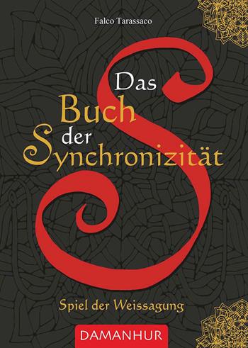 Das buch der synchroniziät - Falco Tarassaco - Libro Damanhur 2023 | Libraccio.it
